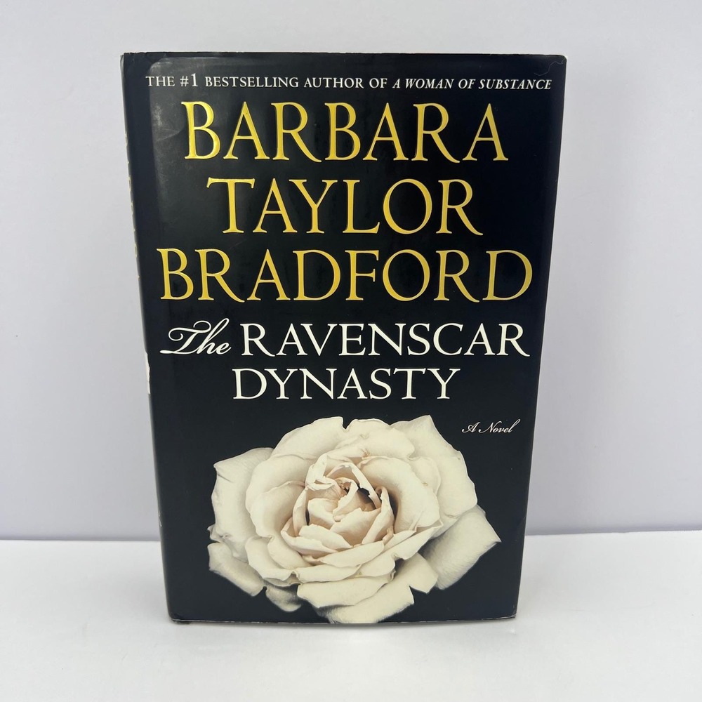The Ravenscar Dynasty Barbara Taylor Bradford Hardcover Book 1st Edition w/ DJ
